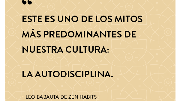 ¡Buenas noticias! No necesitas cantidades gigantes de disciplina para ser exitoso