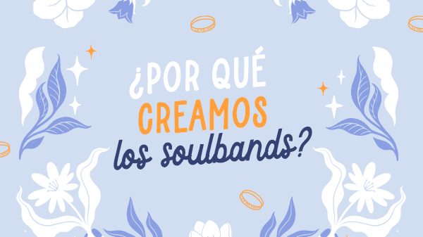 ¿Por qué creamos los #Soulbands?