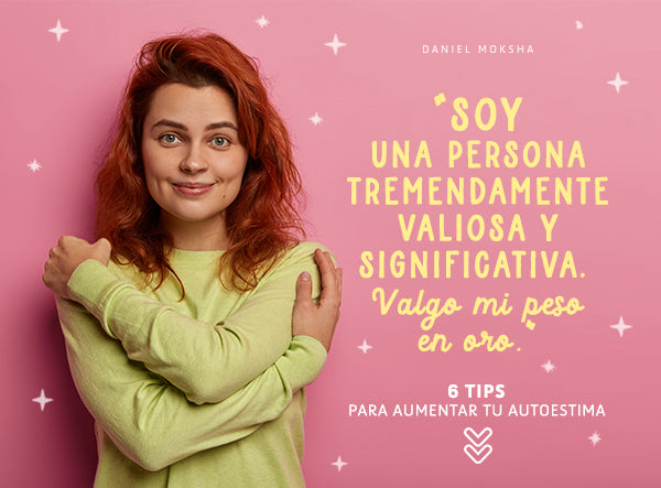 5 tips para aumentar tu autoestima