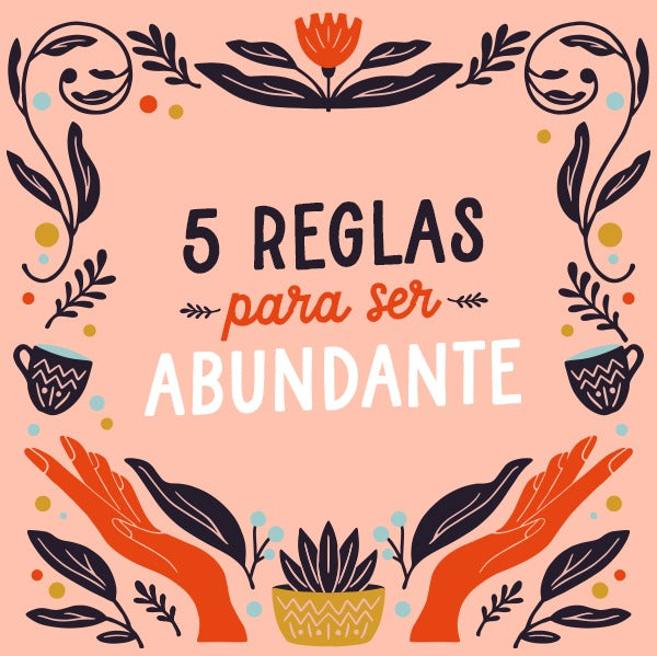 5 reglas para la abundancia
