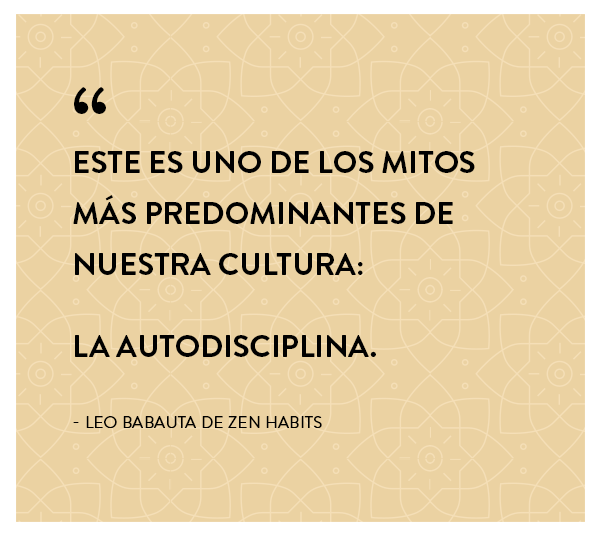 ¡Buenas noticias! No necesitas cantidades gigantes de disciplina para ser exitoso