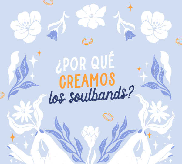 ¿Por qué creamos los #Soulbands?